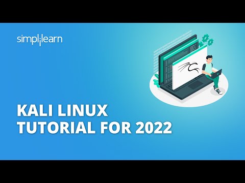 Kali Linux Tutorial For 2022 | Beginner’s Guide to Kali Linux | Kali Linux Explained | Simplilearn