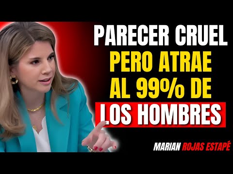 Haz ESTO y Cualquier Hombre Te Valorará (Deja de Darle Esto GRATIS) | Marian Rojas Estapé