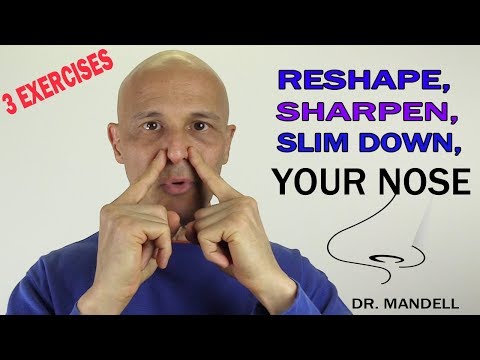 3 EXERCISES TO RESHAPE, SHARPEN, & SLIM DOWN YOUR NOSE - Dr Alan Mandell, DC