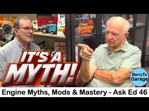 Engine Myths, Mods & Mastery Ask Ed 46 - Ed Smith w #BarryT #classiccars #mechanic
