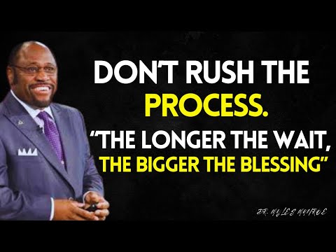 BE PATIENT! GOD Makes You Wait LONGER Because The BLESSING Is BIGGER | MYLES MUNROE BEST SERMON