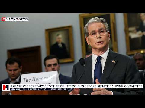 🇺🇸 US Senate | Treasury Secretary Scott Bessent testifies before the Senate Banking Committee