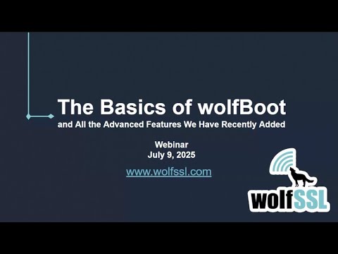 The Basics of wolfBoot and All the Advanced Features We Have Recently Added