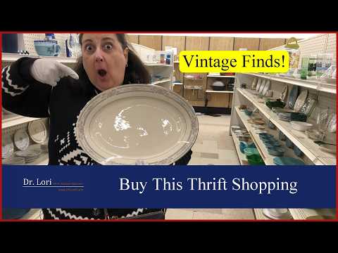 Buy This & Walk By That! Vintage Thrift Shopping - Fire King, Pyrex, Platters, Furniture by Dr. Lori