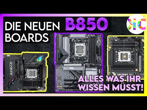 So gut sind die neuen AMD B850 Mainboards