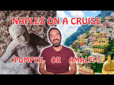 Can’t Decide Between Pompeii & Amalfi ? Here is your Naples Cruise Guide !