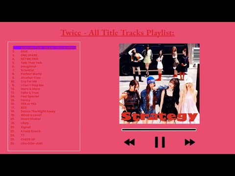 TWICE - ALL TITLE TRACKS PLAYLIST!