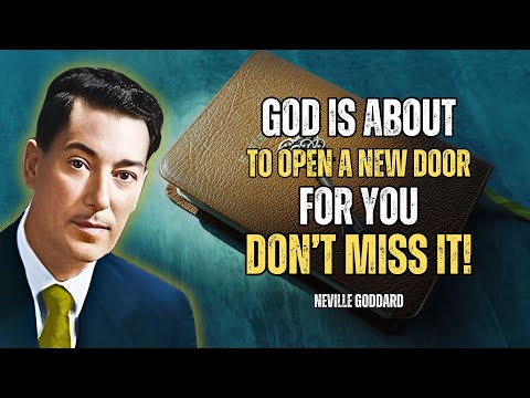 You’re Not Seeing This by Accident – God Is About to Open a New Door for You! - Neville Goddard