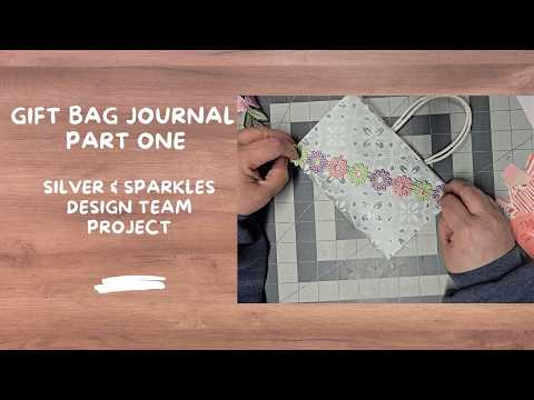 Gift Sack Journal Silver & Sparkles Design Team Project #junkjournaling #silverandsparklesdt