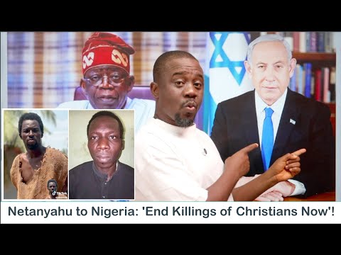 Netanyahu to Nigeria: “End the Killing of Christians Now”