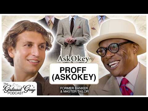 Former Banker & Master Tailor: PROFF (AskOkey) – Reinvention, Identity, & The Power of Dressing Well