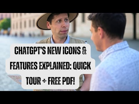 ChatGPT’s New Icons & Features Explained: Quick Tour + Free PDF!