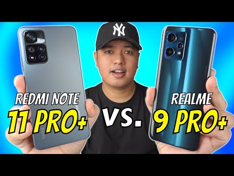 Redmi Note 11 Pro Plus vs. realme 9 Pro Plus - ANG TAMANG DESISYON
