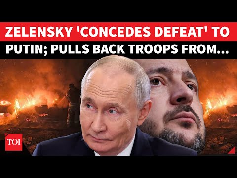 Ukraine 'CONCEDES DEFEAT';  Zelensky Withdraws Troops From Key Town; Russia Captures 3 More Villages