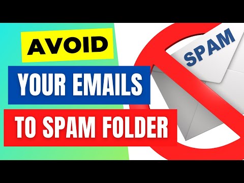 How To Avoid Emails Going To Spam Folder & Increase Email Deliverability