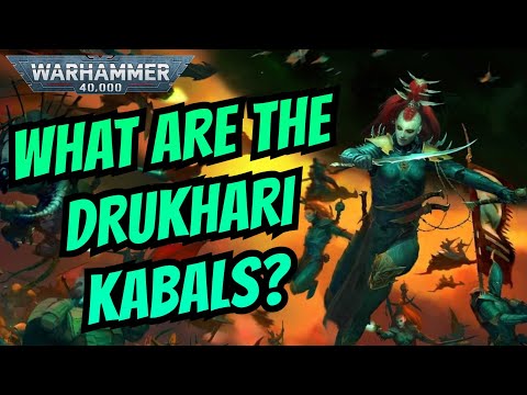 The Drukhari KABALS I Warhammer 40k Lore