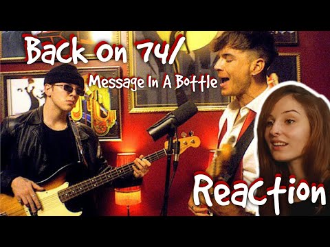 First Time Reaction To Ren-Back On 74 / Message In A Bottle (this can't be only one person...)