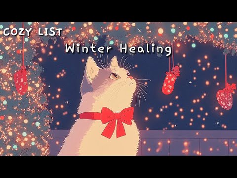 [Playlist] 크리스마스 설렌다냥 😺 기분 좋아지는 편안한 피아노 연주, Winter Piano Collection / 겨울 플레이리스트, Healing