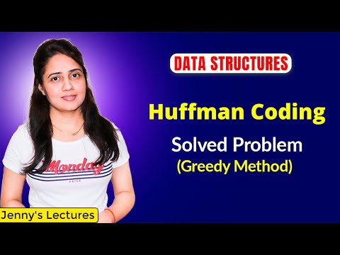 9.1 Huffman Coding  -Greedy Method |Data Structures Tutorials
