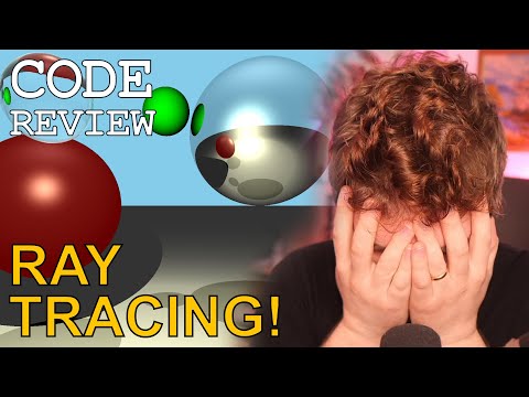RAY TRACING! // Code Review