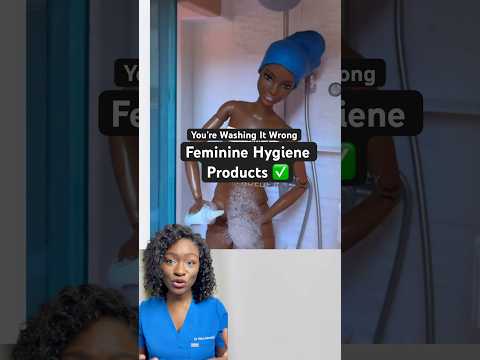 You’re Washing It Wrong | Feminine Hygiene Products ✅