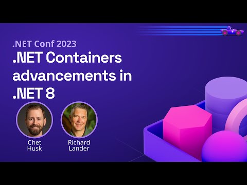 .NET Containers advancements in .NET 8 | .NET Conf 2023