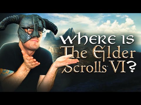 Where the Hell is Elder Scrolls 6?!