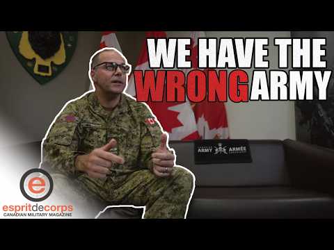 CANADIAN ARMED FORCES: "We have the Wrong Army"