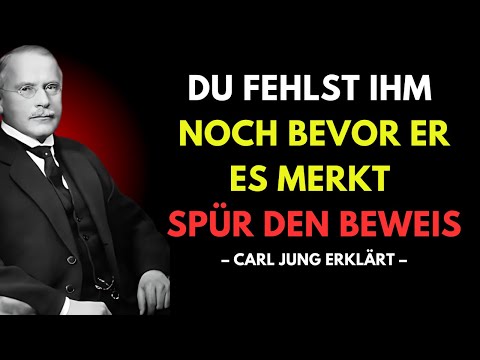 Du fehlst ihm – auch wenn er es nie zugibt | Carl Jung erklärt