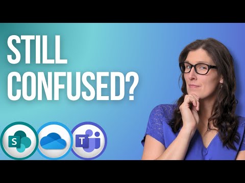 Are you STILL confused?  Sharepoint vs. OneDrive vs. Teams - [2025]