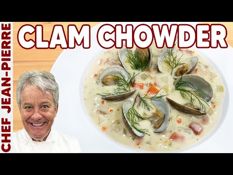 New England Clam Chowder | Chef Jean-Pierre
