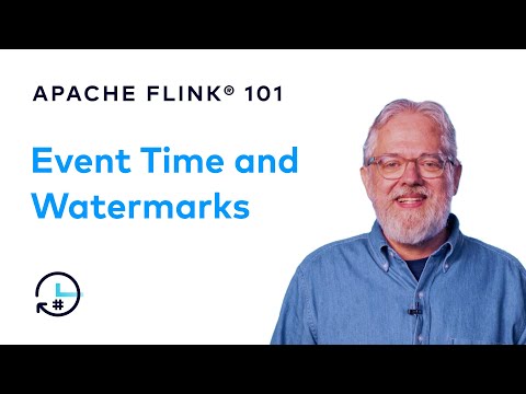 Event Time and Watermarks | Apache Flink 101