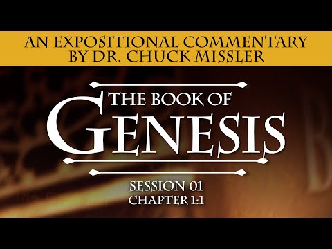 The Book of Genesis - Session 1 of 24 - A Remastered Commentary by Chuck Missler