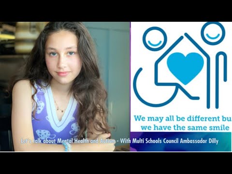 Let's talk about Mental Health and Autism - With Multi Schools Council Ambassador Dilly