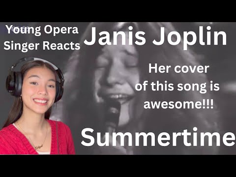 Young Opera Singer Reacts To Janis Joplin - Summertime