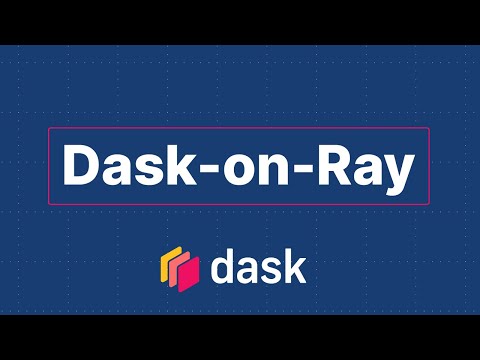 Dask-on-Ray: using Dask for Large-Scale Data Processing on Ray | Clark Zinzow | Dask Summit 2021