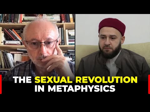 The Sexual Revolution in Metaphysics with Shaykh Ahmed El Azhary