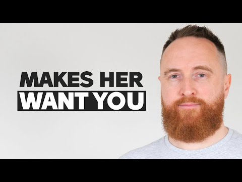 This Makes Girls Want You (99% of Guys Don't Know Yet)