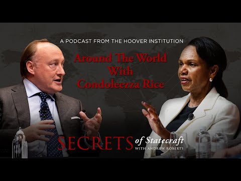 Around The World With Condoleezza Rice | Andrew Roberts | Hoover Institution