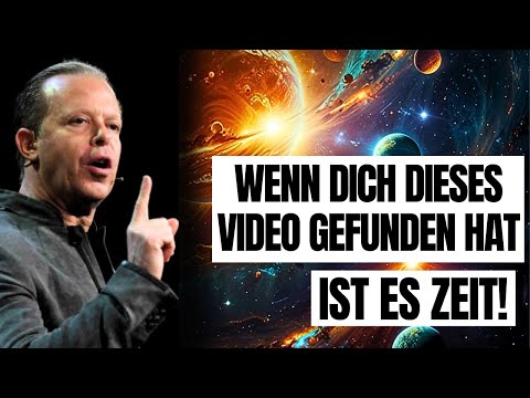 Dieses Video ist dein Zeichen: Es ist Zeit! - Du bist bereit für diesen Traum – Joe Dispenza