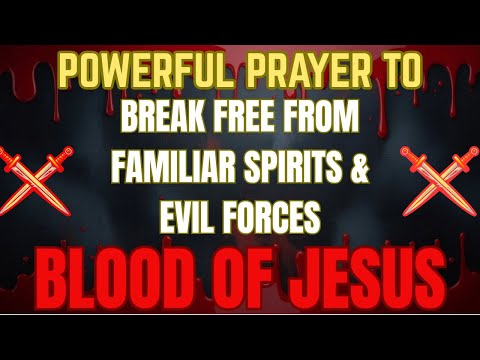 Powerful Prayer at Midnight | Break Free from Familiar Spirits & Evil Forces...#bloodofjesus #prayer