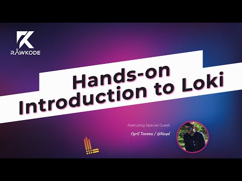 Hands-on Introduction to Loki | Rawkode Live