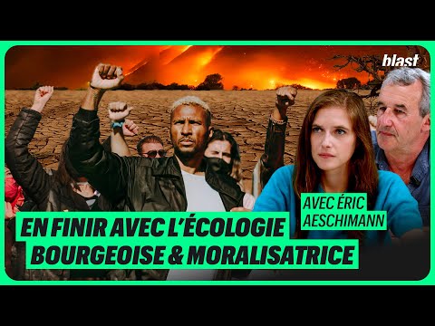 EN FINIR AVEC L’ÉCOLOGIE BOURGEOISE ET MORALISATRICE