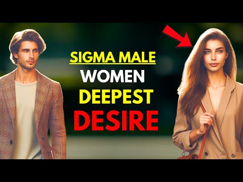 10 Reasons Why Sigma Males Are High-Key Every Woman's Desire