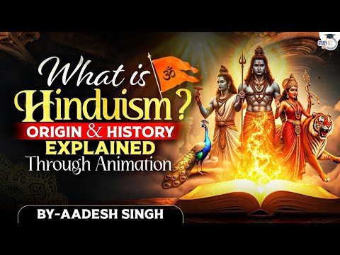 What is Hinduism? | Origin, Evolution & Influence on the World | Explained with Animation | StudyIQ