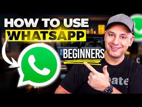 How to Use Whatsapp - 2025 Beginner's Guide