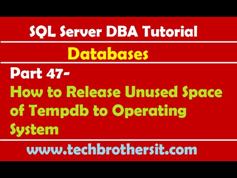 SQL Server DBA Tutorial 47-How to Release Unused Space of Tempdb to Operating System