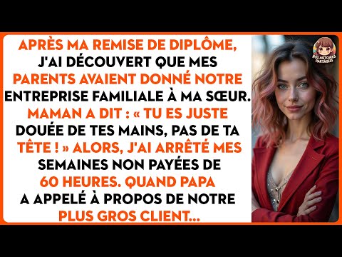 Après ma remise de diplôme, j'ai découvert que mes parents avaient donné notre entreprise familiale