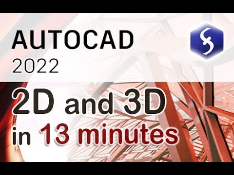 AutoCAD 2022 - Tutorial for Beginners in 13 MINUTES!  [ 2022 - 2D and 3D ]