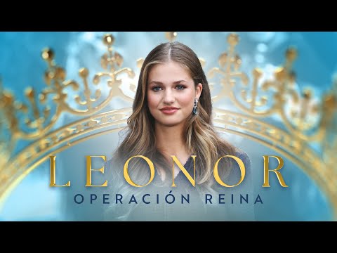 DOCUMENTAL COMPLETO: Leonor, operación Reina